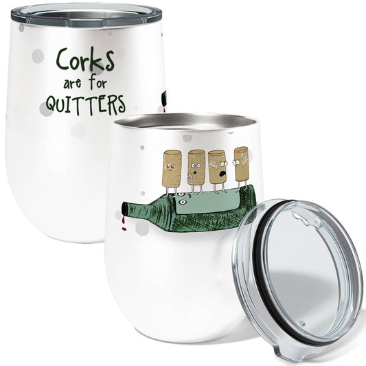 Corks Are For Quitters Wine Tumbler with Slider Lid